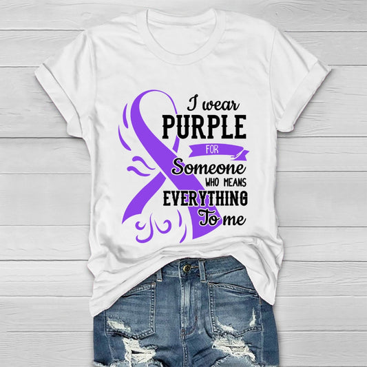 I Wear Purple For Someone Who Means Everything To Me  Healthwear T-shirt