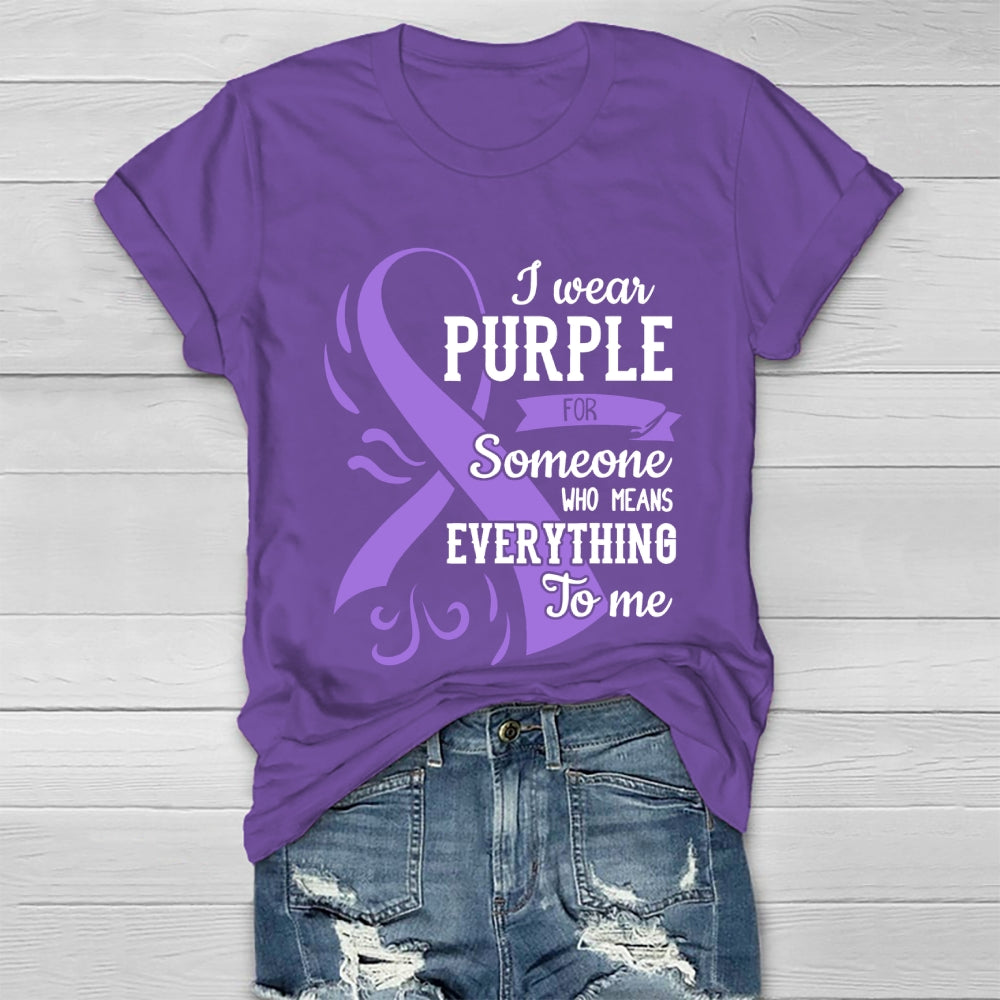I Wear Purple For Someone Who Means Everything To Me  Healthwear T-shirt