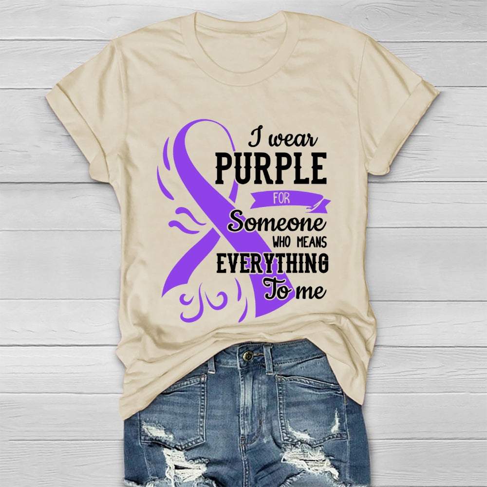 I Wear Purple For Someone Who Means Everything To Me  Healthwear T-shirt