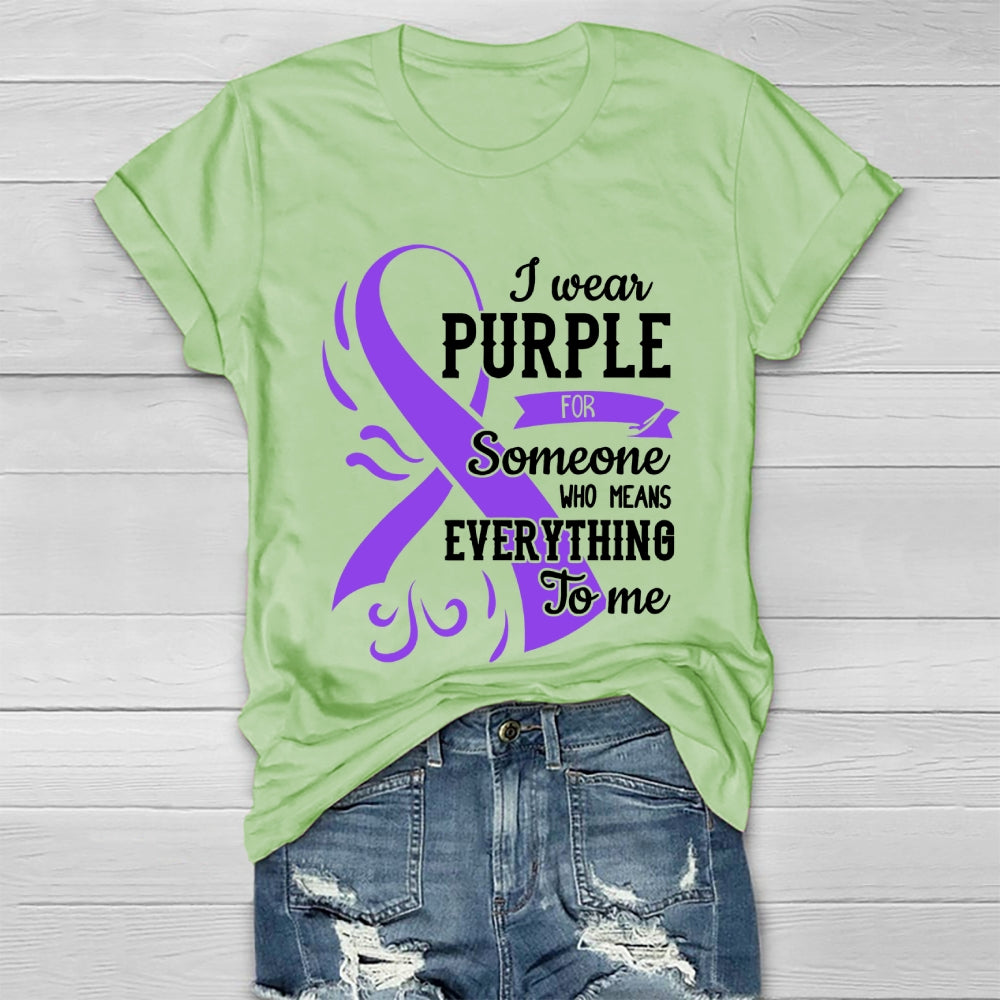 I Wear Purple For Someone Who Means Everything To Me  Healthwear T-shirt