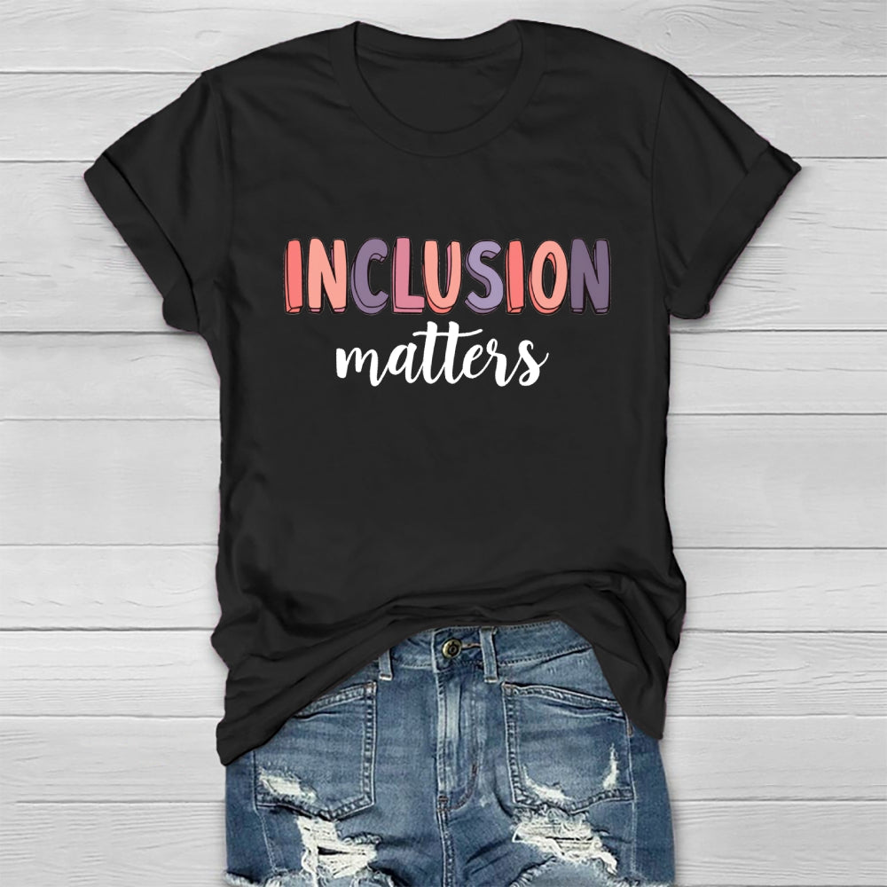 Inclusion Matters Colorful Letters Healthwear T-shirt