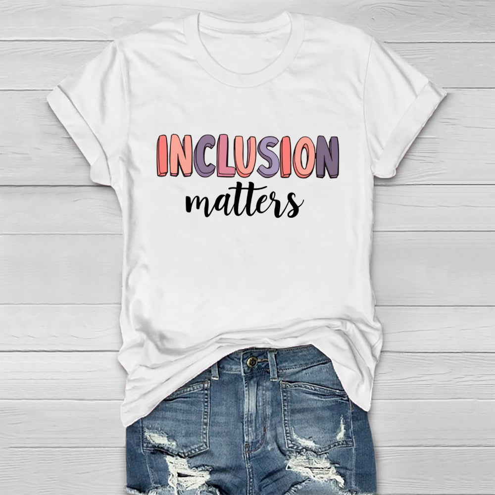 Inclusion Matters Colorful Letters Healthwear T-shirt