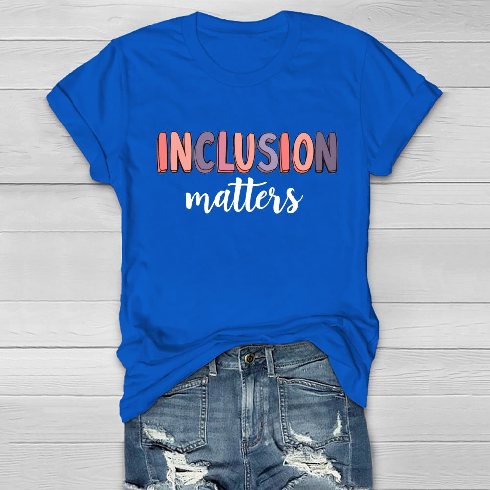 Inclusion Matters Colorful Letters Healthwear T-shirt