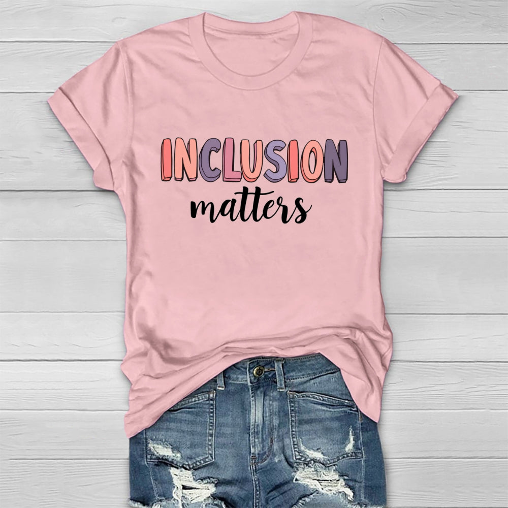 Inclusion Matters Colorful Letters Healthwear T-shirt