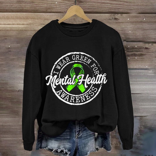 I Wear Green For Mental Health Awareness Sweatshirt