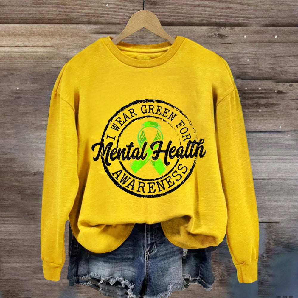 I Wear Green For Mental Health Awareness Sweatshirt