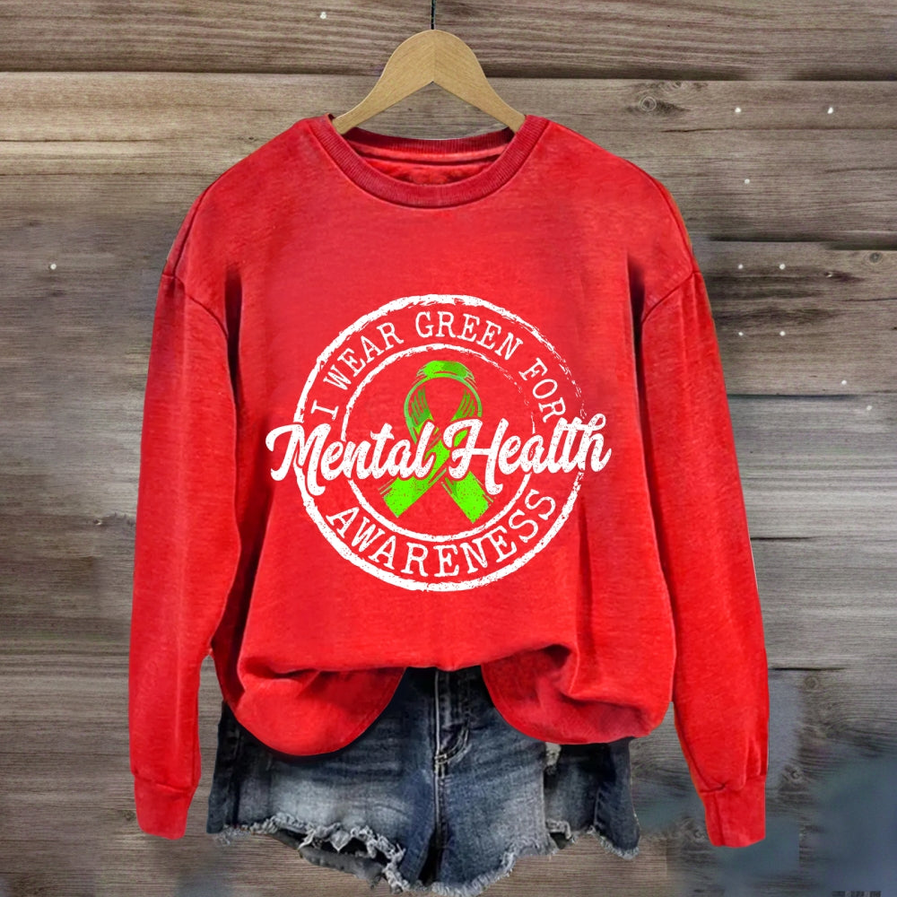 I Wear Green For Mental Health Awareness Sweatshirt