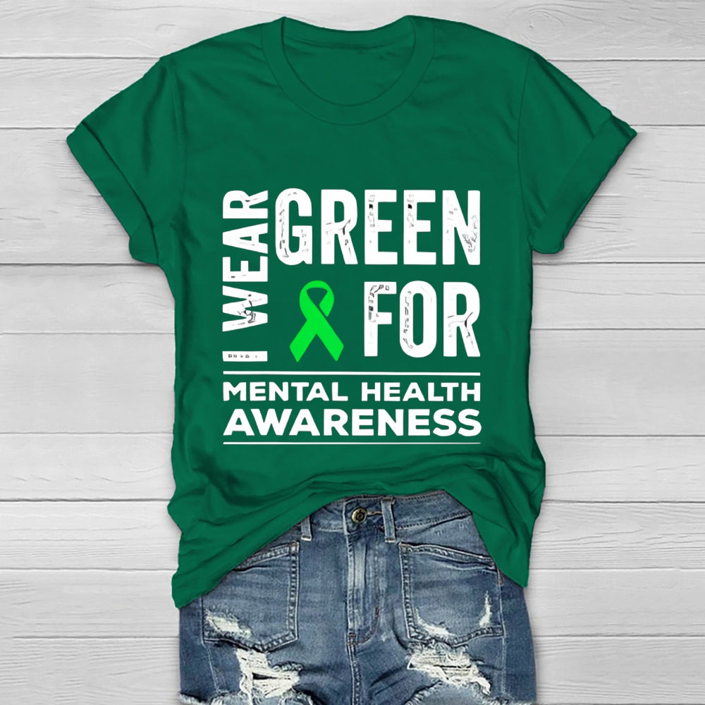 I Wear Green For Mental Health Awareness  Healthwear T-shirt