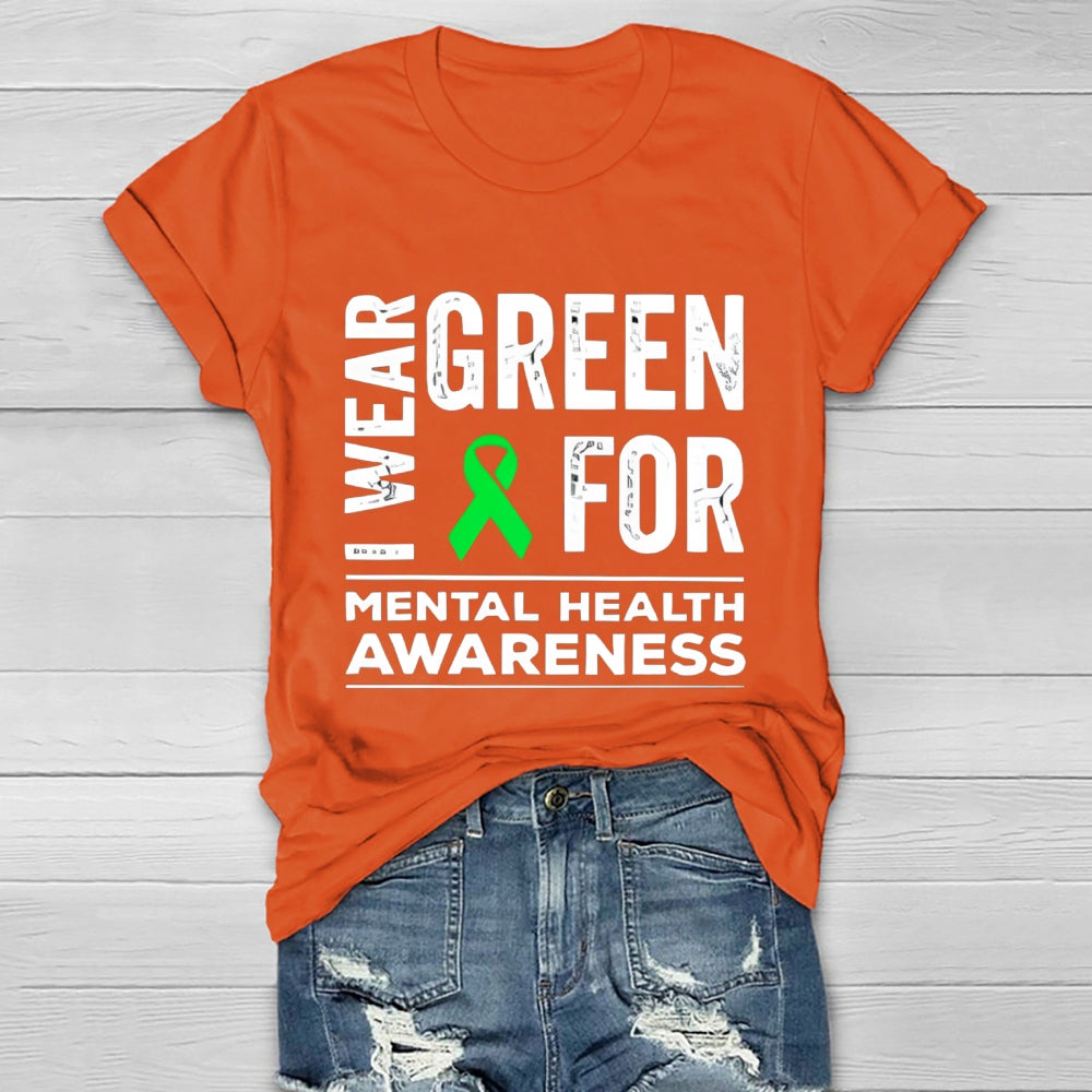 I Wear Green For Mental Health Awareness  Healthwear T-shirt