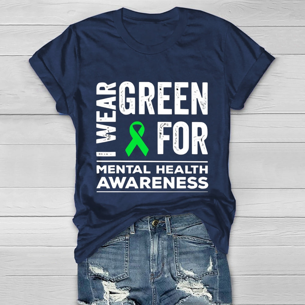 I Wear Green For Mental Health Awareness  Healthwear T-shirt