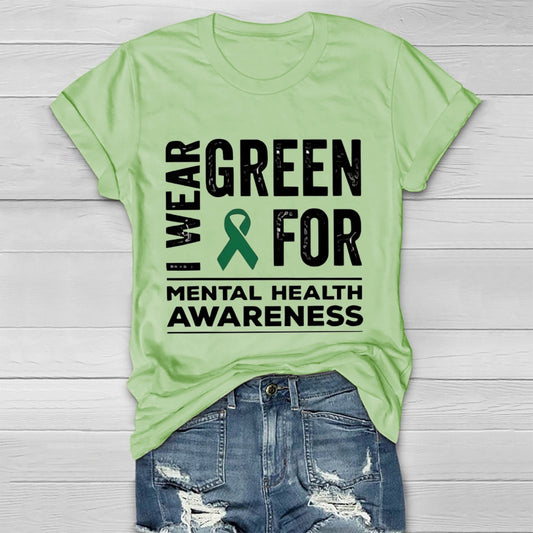 I Wear Green For Mental Health Awareness  Healthwear T-shirt