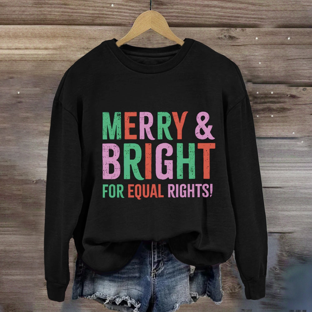 Merry & Bright For Equal Rights Sweatshirt