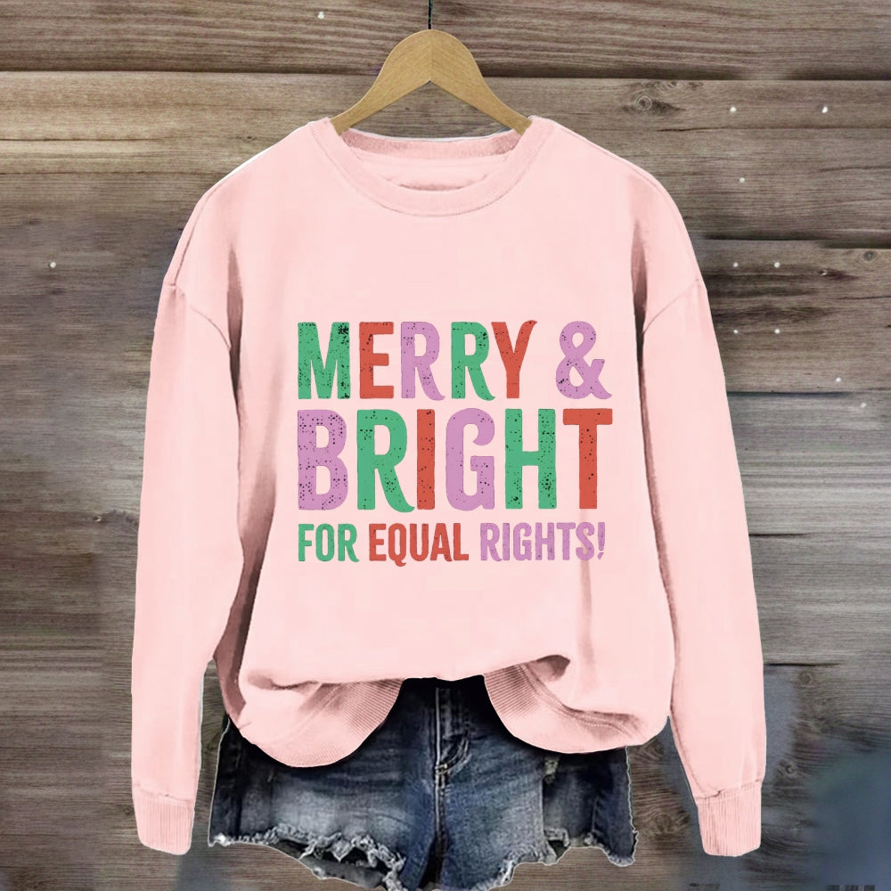 Merry & Bright For Equal Rights Sweatshirt