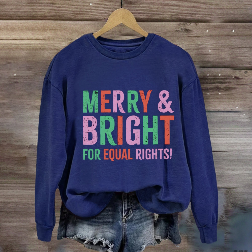 Merry & Bright For Equal Rights Sweatshirt