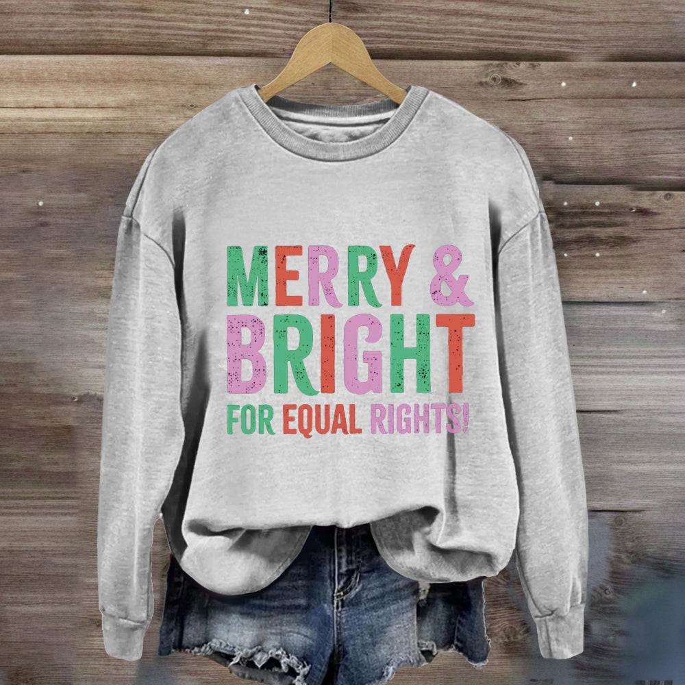 Merry & Bright For Equal Rights Sweatshirt