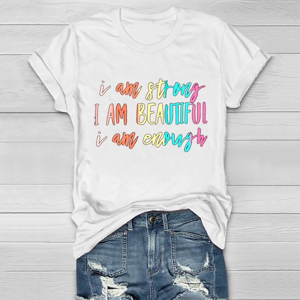 I Am Strong I Am Beautiful I Am Enough Healthwear T-shirt