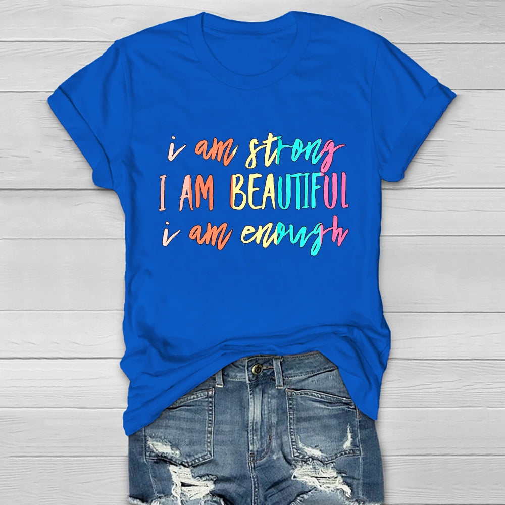 I Am Strong I Am Beautiful I Am Enough Healthwear T-shirt