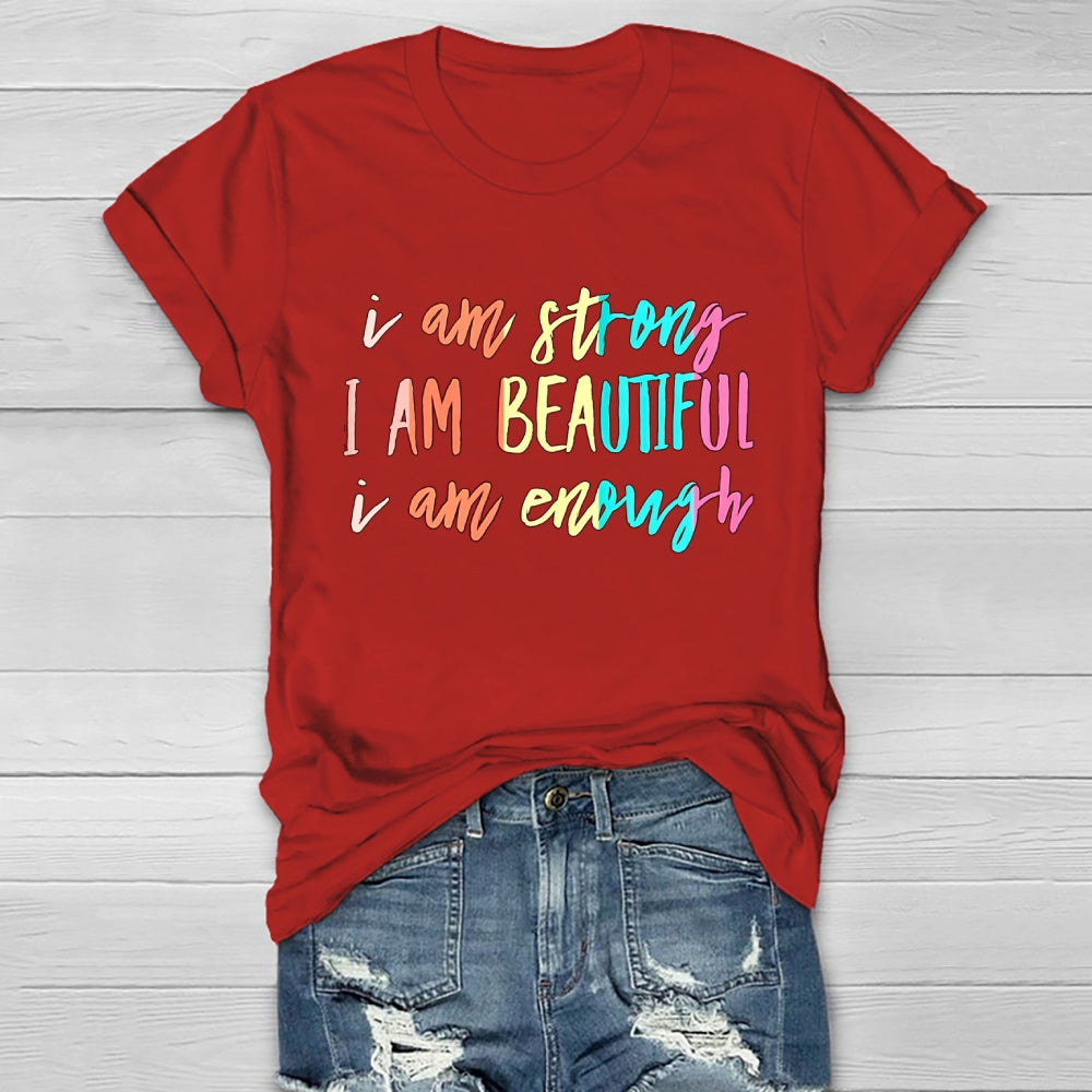 I Am Strong I Am Beautiful I Am Enough Healthwear T-shirt