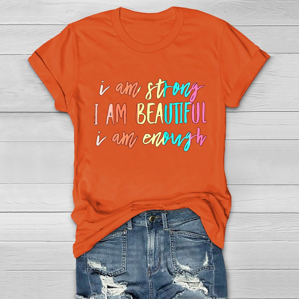 I Am Strong I Am Beautiful I Am Enough Healthwear T-shirt
