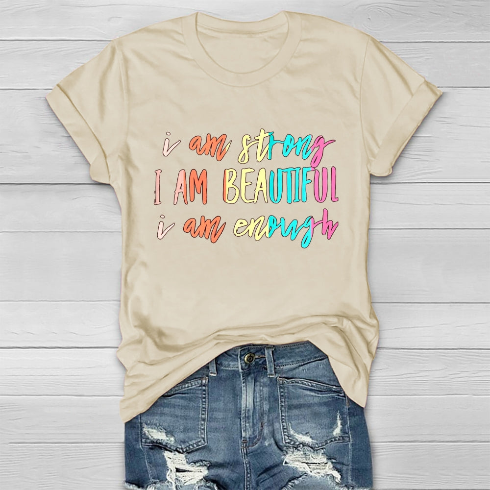 I Am Strong I Am Beautiful I Am Enough Healthwear T-shirt
