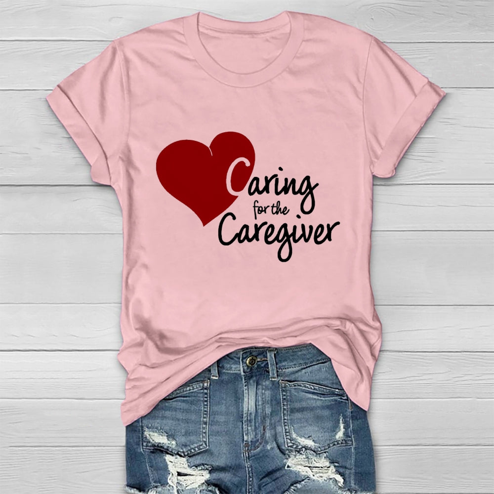 Caring For The Caregiver Healthwear T-shirt