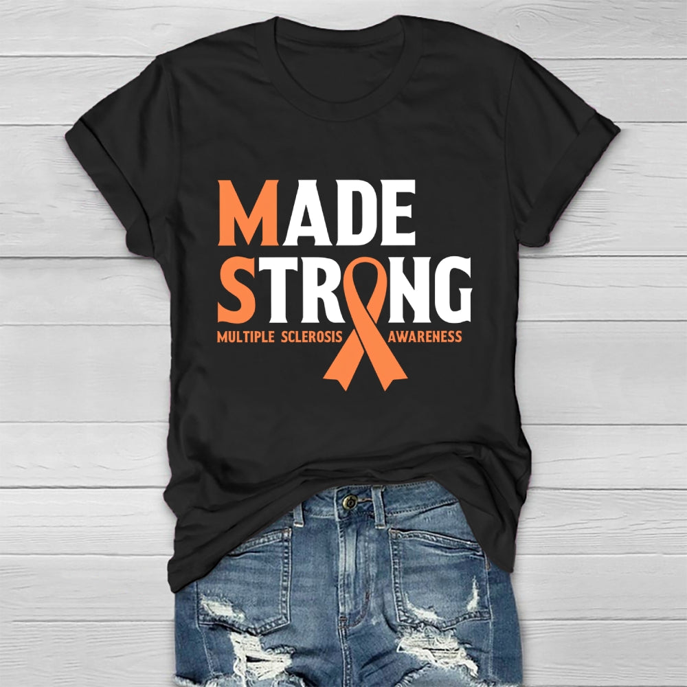Made Strong Multiple Sclerosis Awareness Healthwear T-shirt