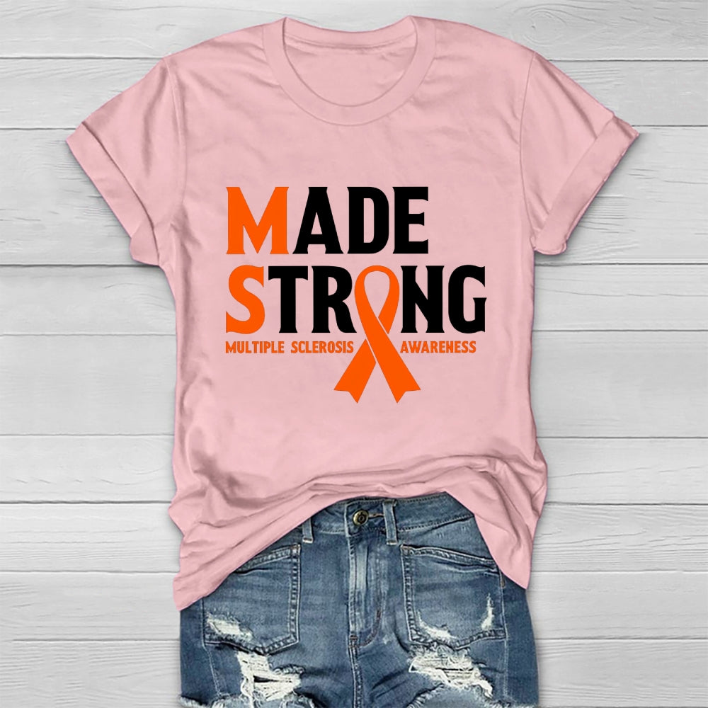 Made Strong Multiple Sclerosis Awareness Healthwear T-shirt