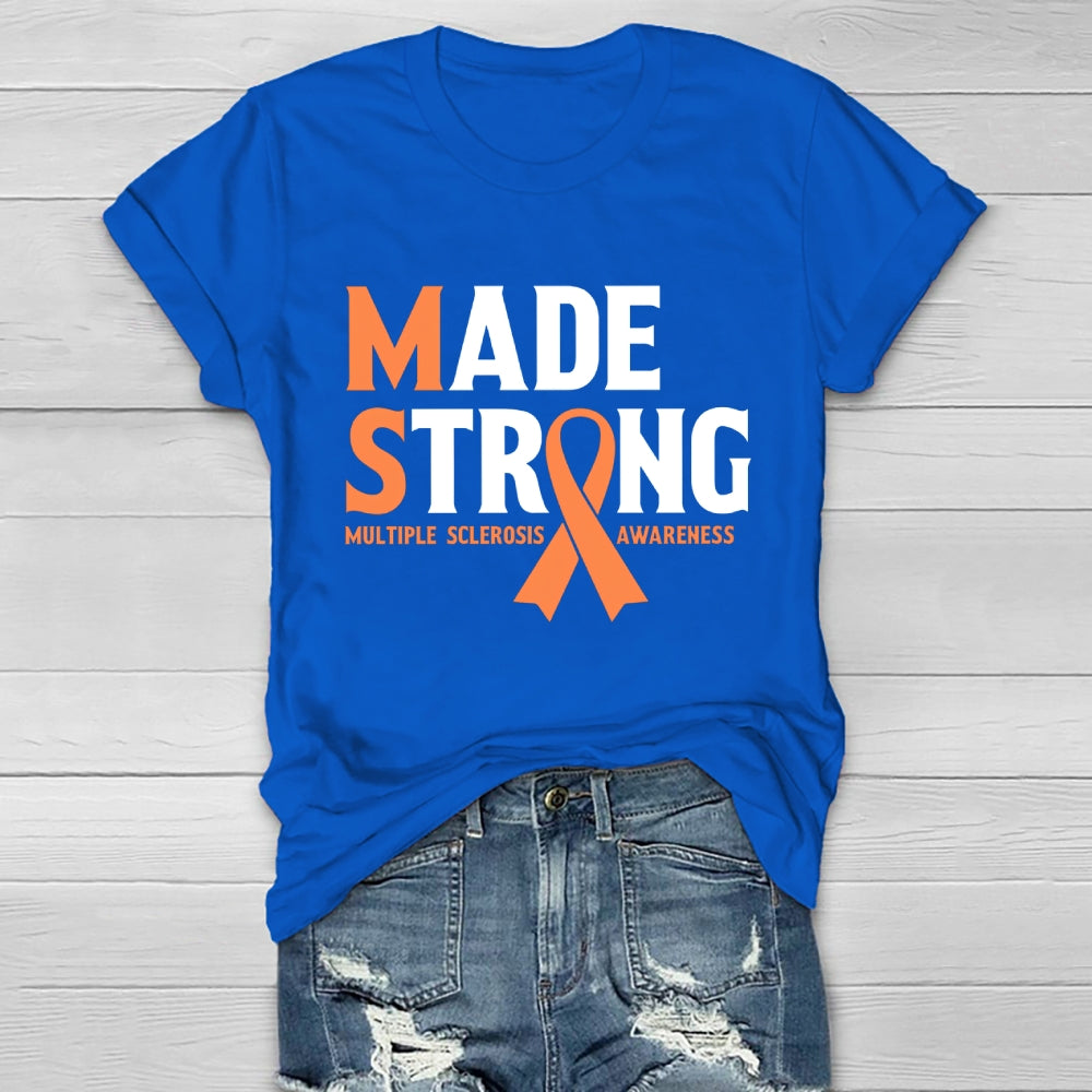Made Strong Multiple Sclerosis Awareness Healthwear T-shirt