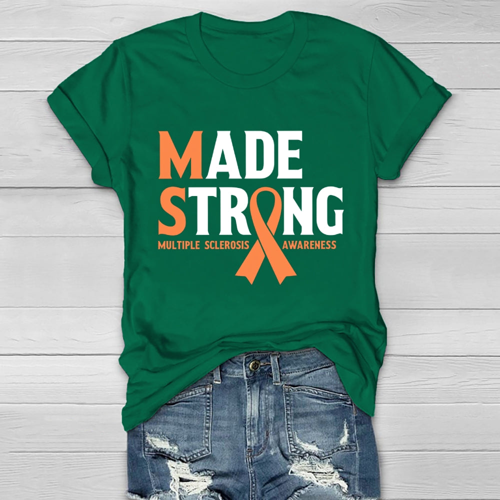 Made Strong Multiple Sclerosis Awareness Healthwear T-shirt