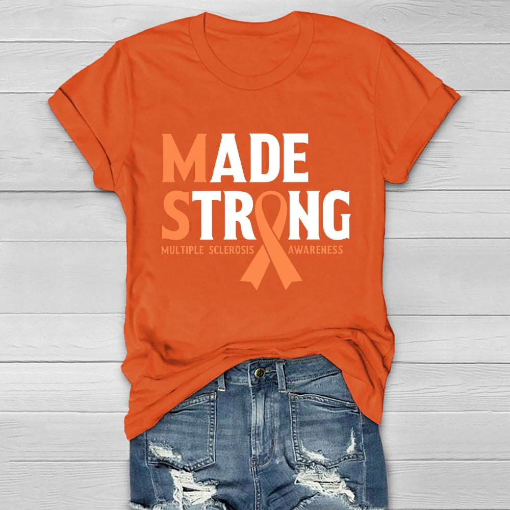 Made Strong Multiple Sclerosis Awareness Healthwear T-shirt