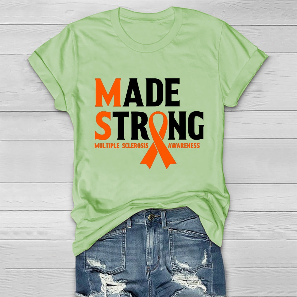 Made Strong Multiple Sclerosis Awareness Healthwear T-shirt
