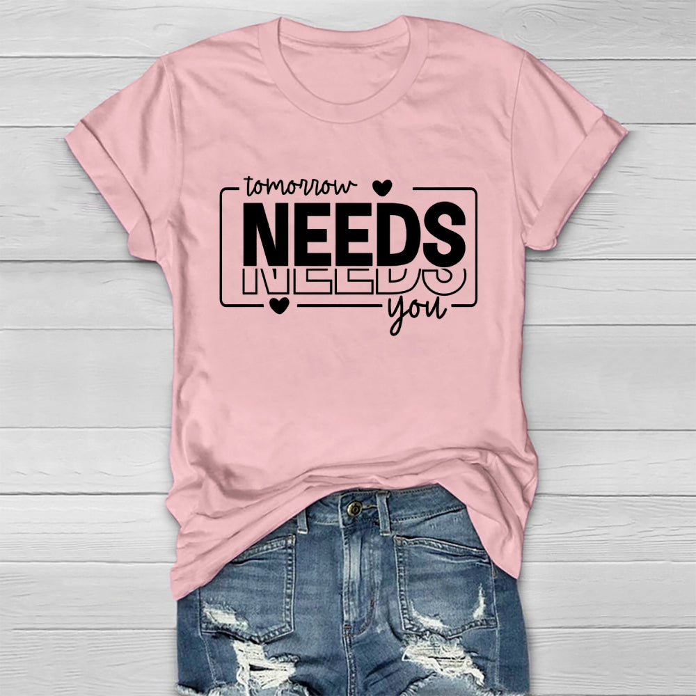 Tomorrow Needs You Healthwear T-shirt