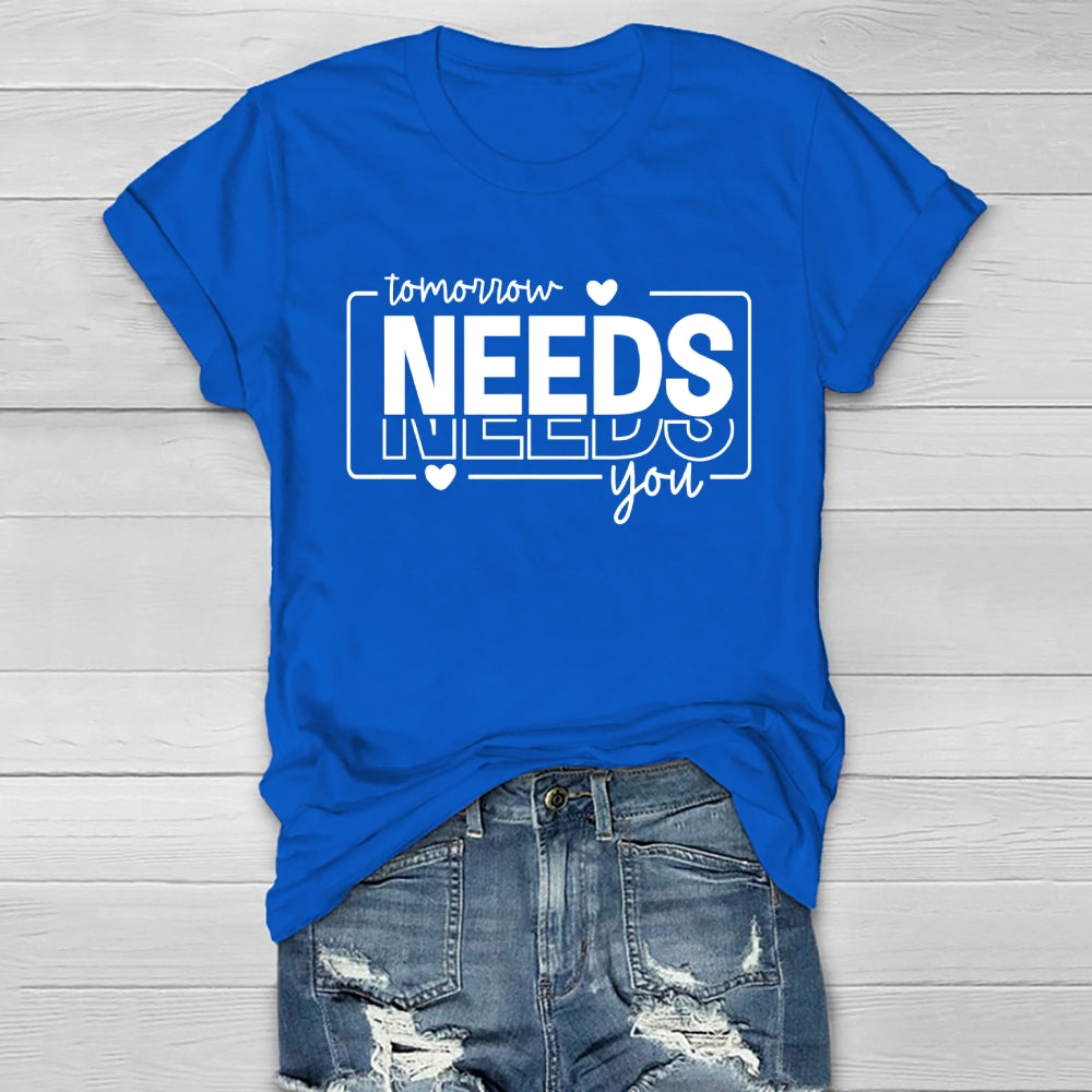 Tomorrow Needs You Healthwear T-shirt
