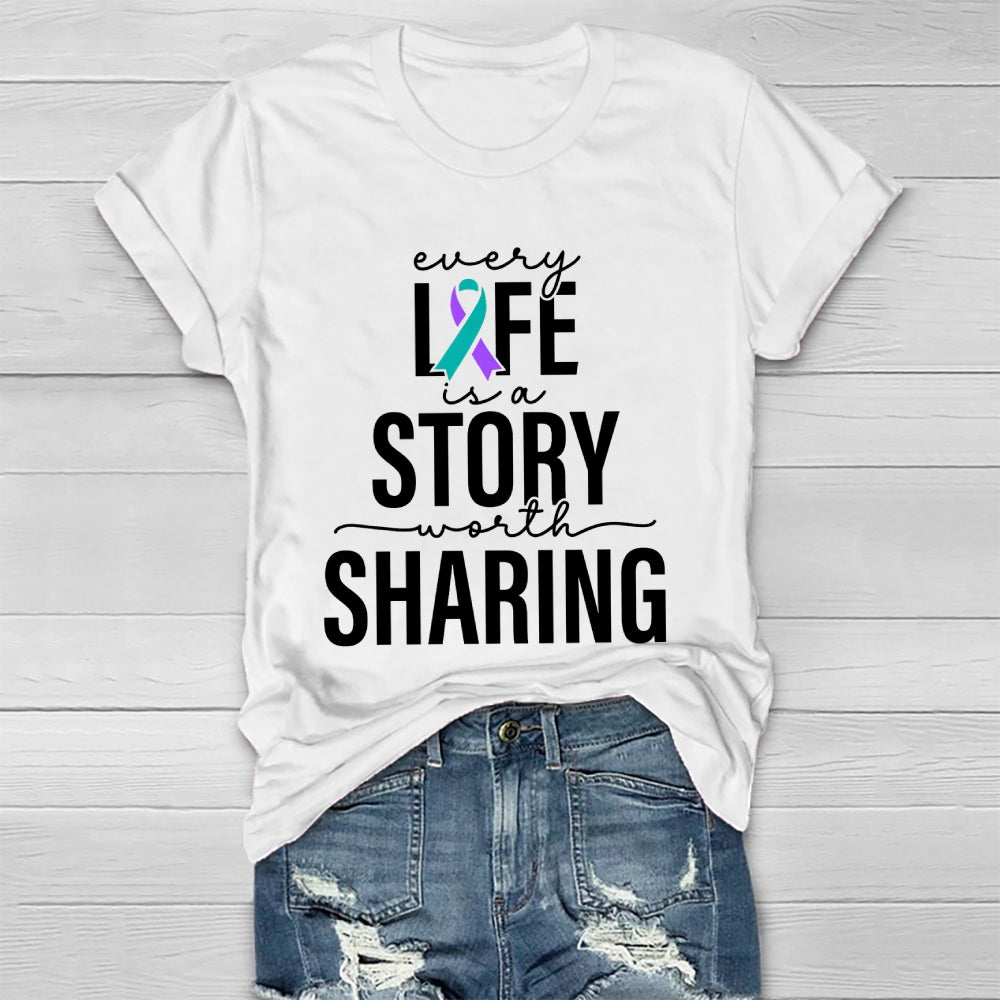 Every Life Is A Story Worth Sharing  Healthwear T-shirt