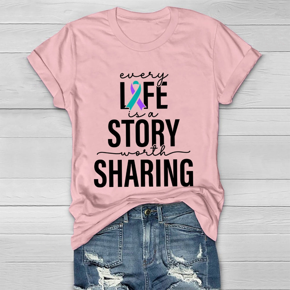 Every Life Is A Story Worth Sharing  Healthwear T-shirt