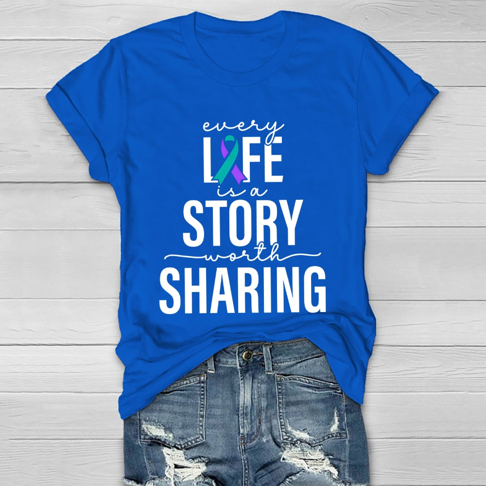 Every Life Is A Story Worth Sharing  Healthwear T-shirt