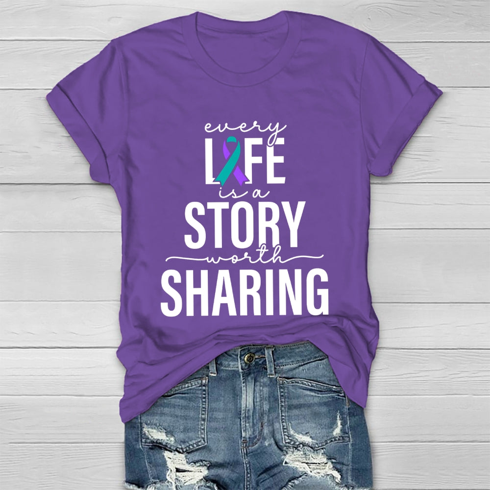 Every Life Is A Story Worth Sharing  Healthwear T-shirt