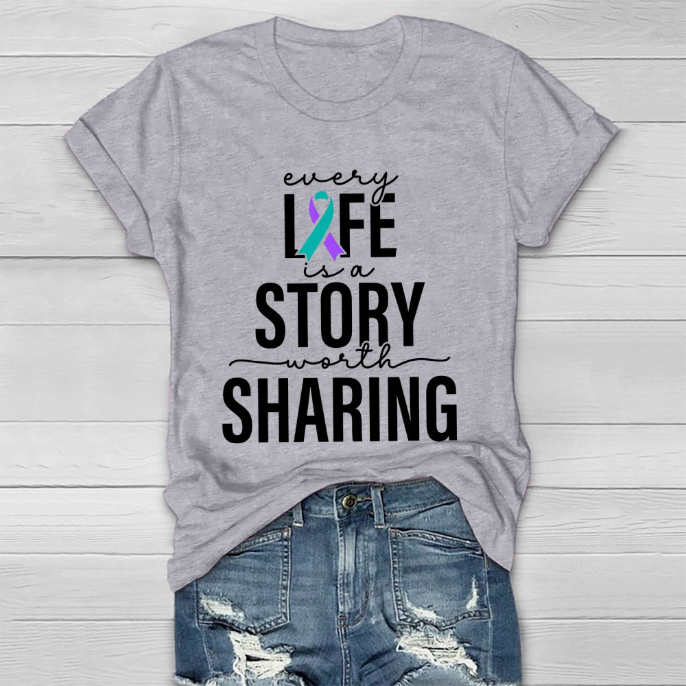 Every Life Is A Story Worth Sharing  Healthwear T-shirt