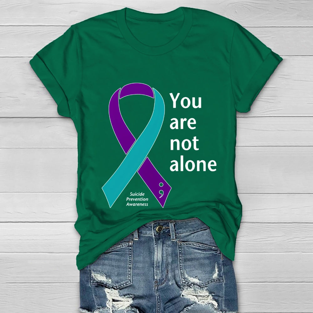 You Are Not Alone Suicide Prevention Awareness Healthwear T-shirt