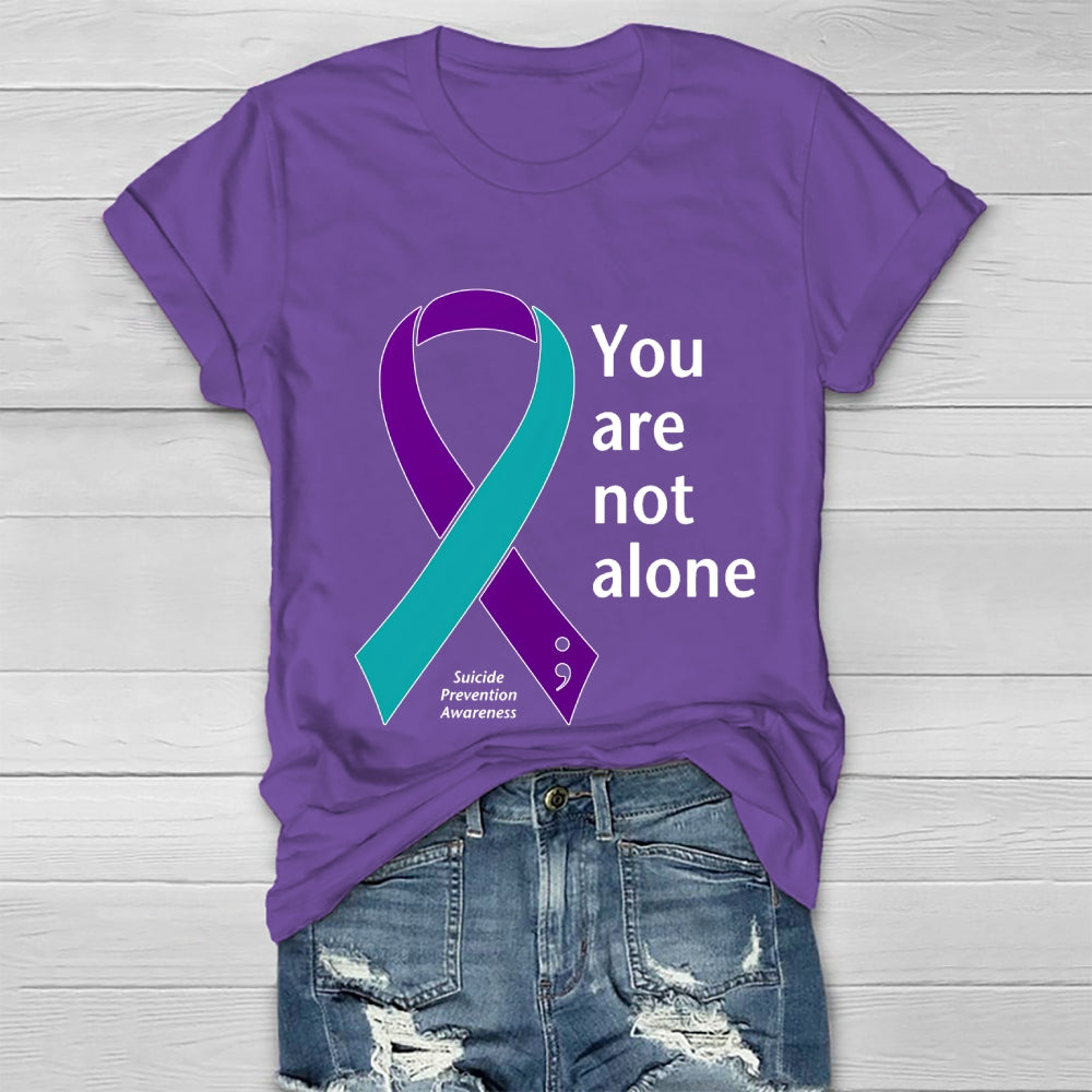 You Are Not Alone Suicide Prevention Awareness Healthwear T-shirt