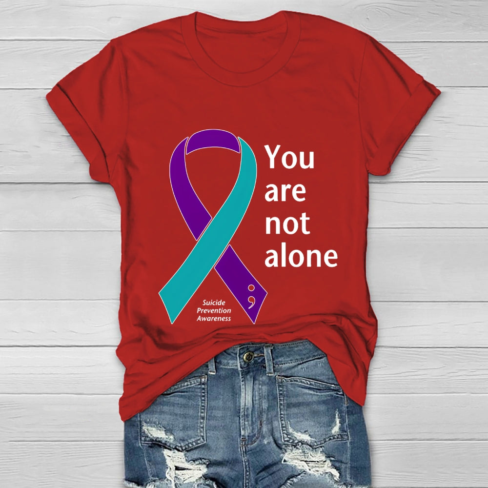 You Are Not Alone Suicide Prevention Awareness Healthwear T-shirt