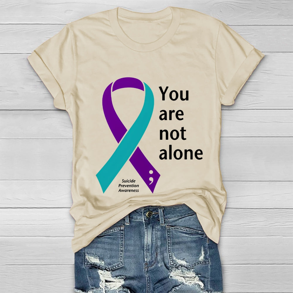 You Are Not Alone Suicide Prevention Awareness Healthwear T-shirt