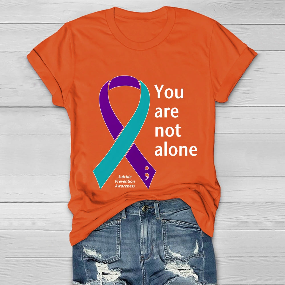 You Are Not Alone Suicide Prevention Awareness Healthwear T-shirt