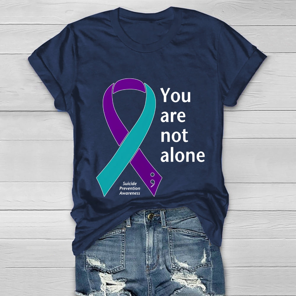 You Are Not Alone Suicide Prevention Awareness Healthwear T-shirt