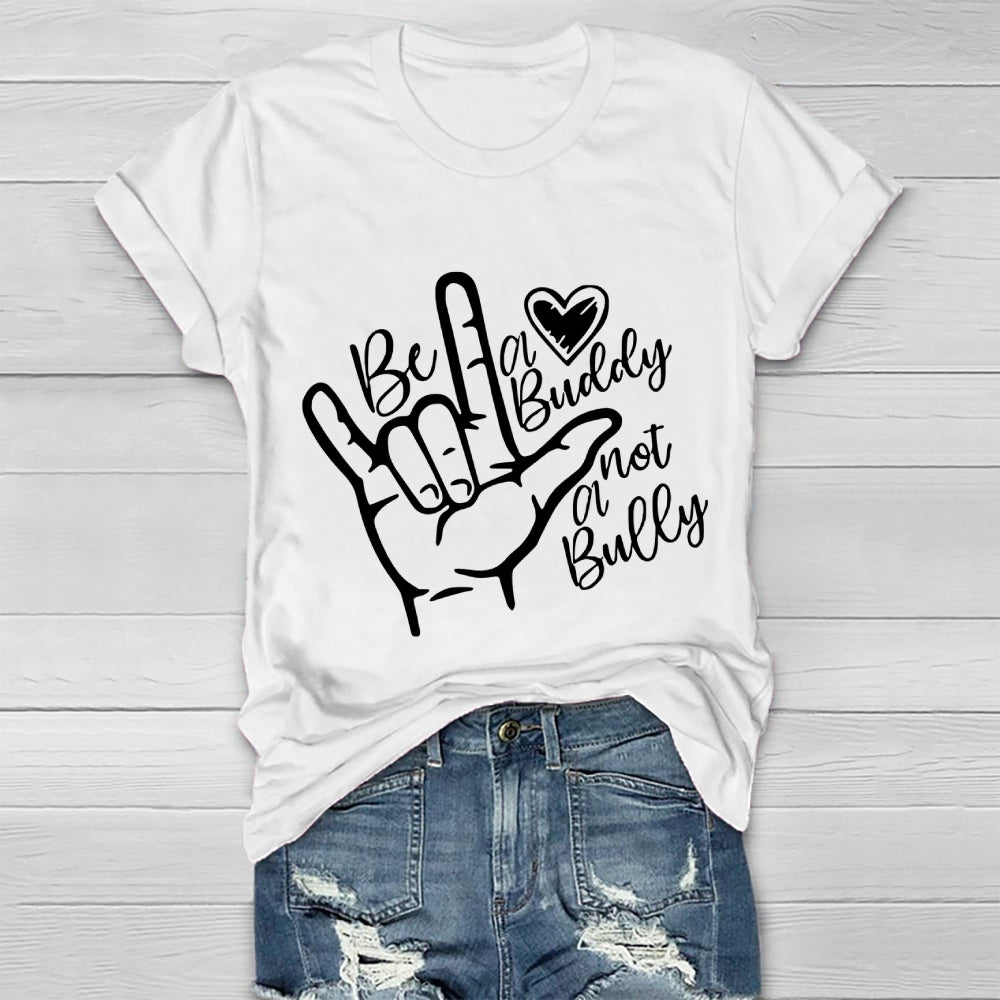 Be A Buddy Not A Bully Anti Bullying Healthwear T-shirt