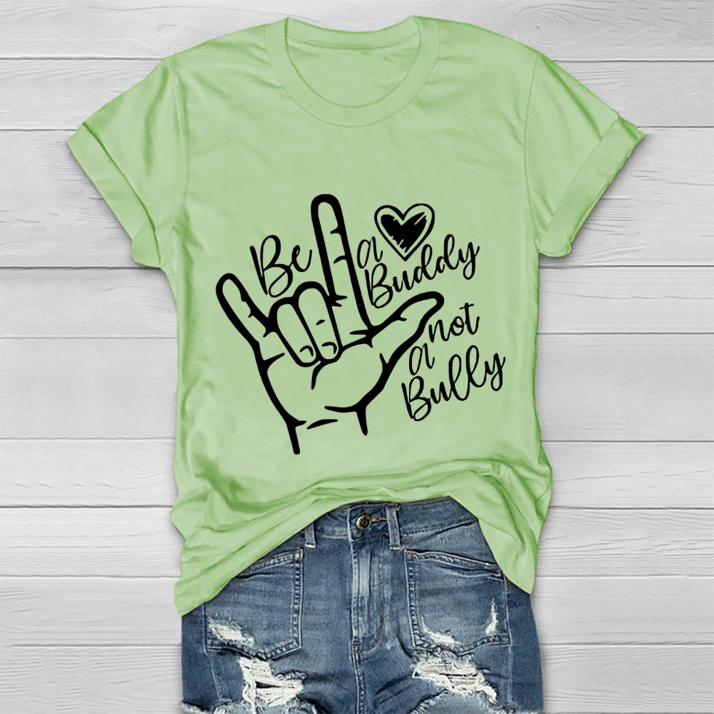 Be A Buddy Not A Bully Anti Bullying Healthwear T-shirt