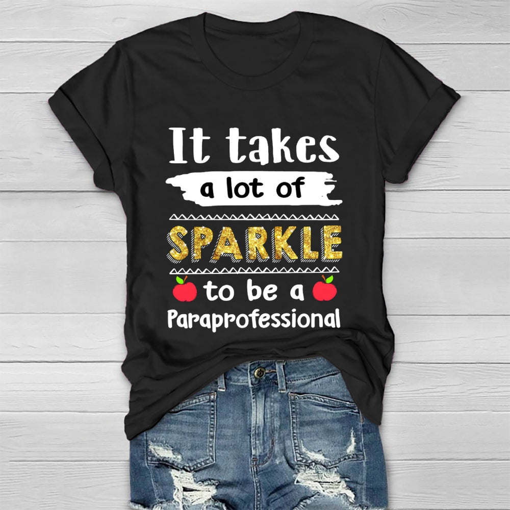 It Takes A Lot Of Sparkle To Be A Paraprofessional  Healthwear T-shirt