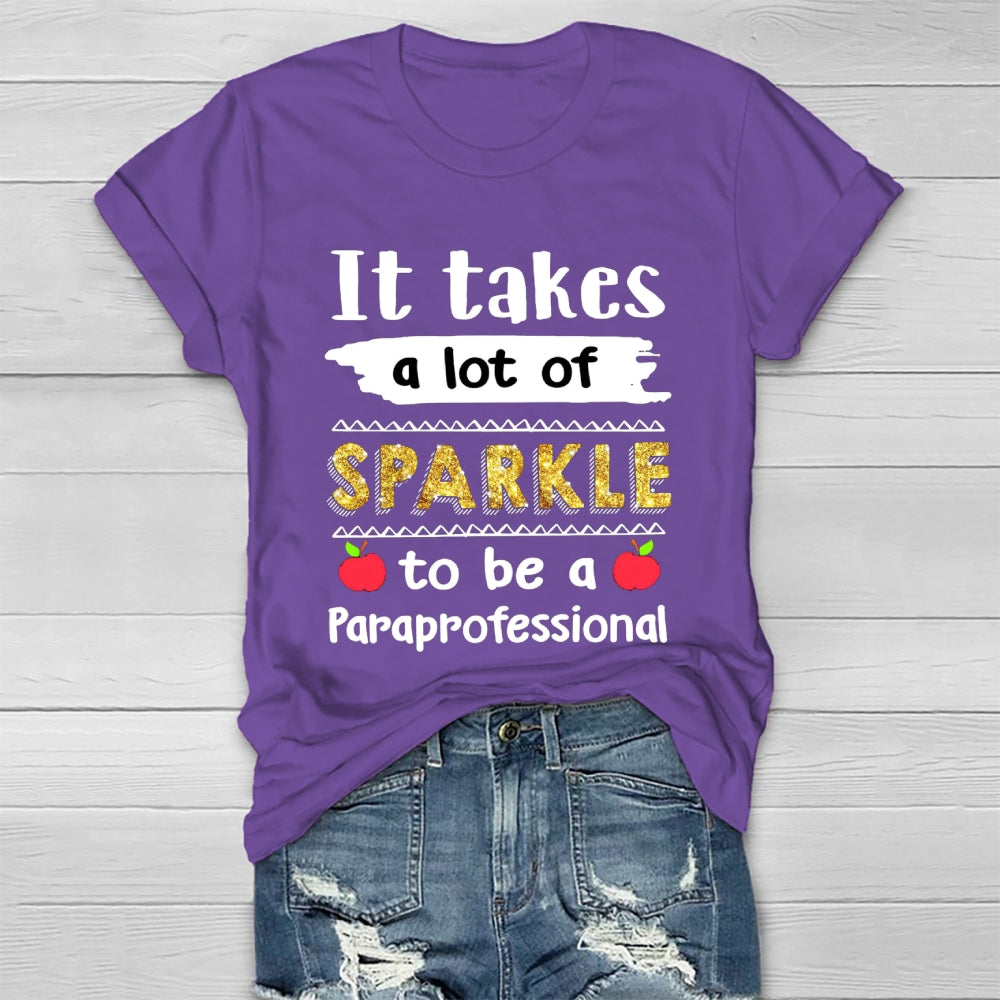 It Takes A Lot Of Sparkle To Be A Paraprofessional  Healthwear T-shirt