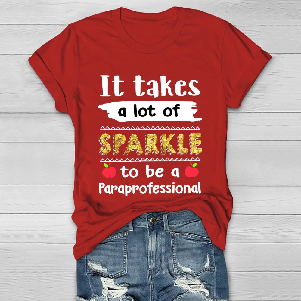 It Takes A Lot Of Sparkle To Be A Paraprofessional  Healthwear T-shirt