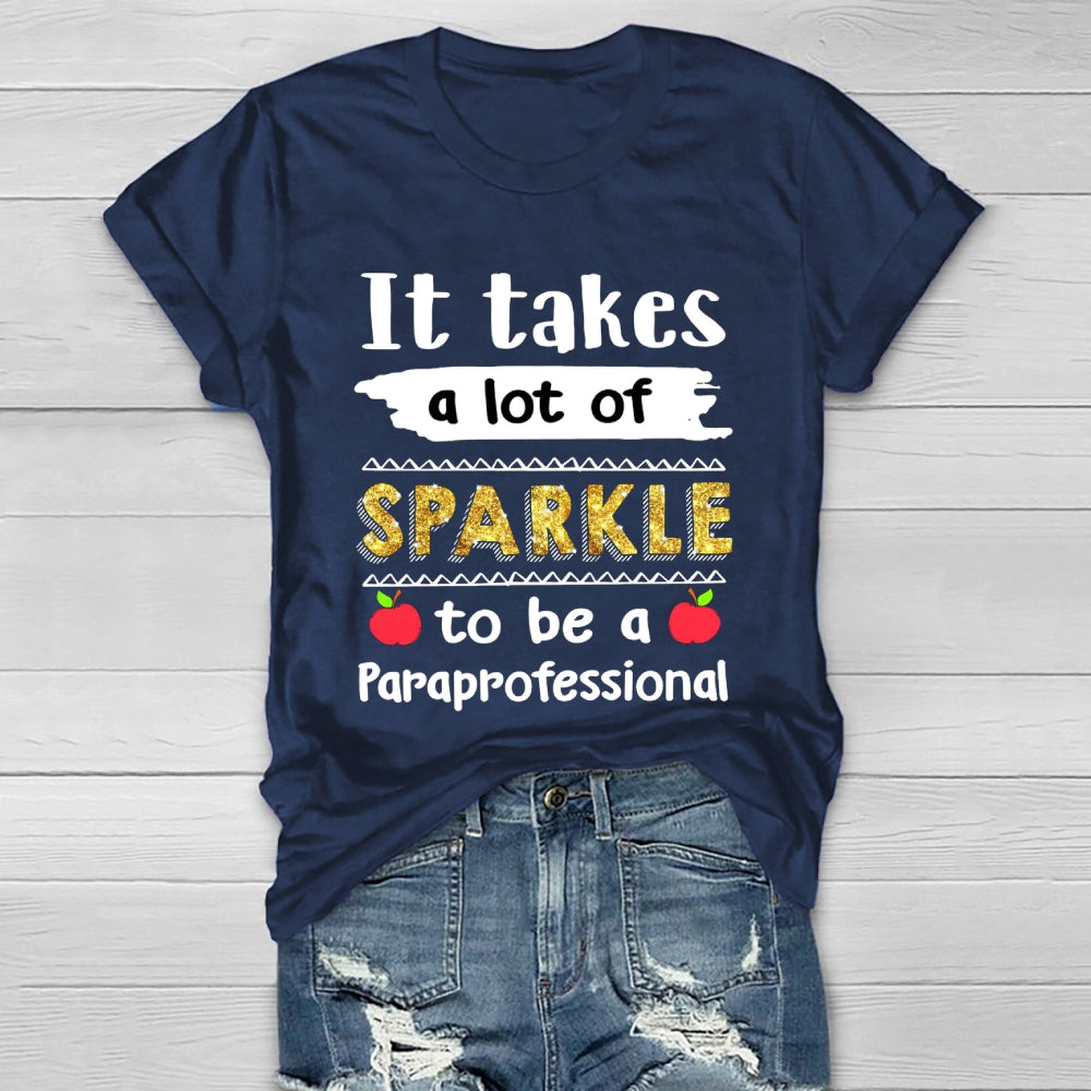 It Takes A Lot Of Sparkle To Be A Paraprofessional  Healthwear T-shirt